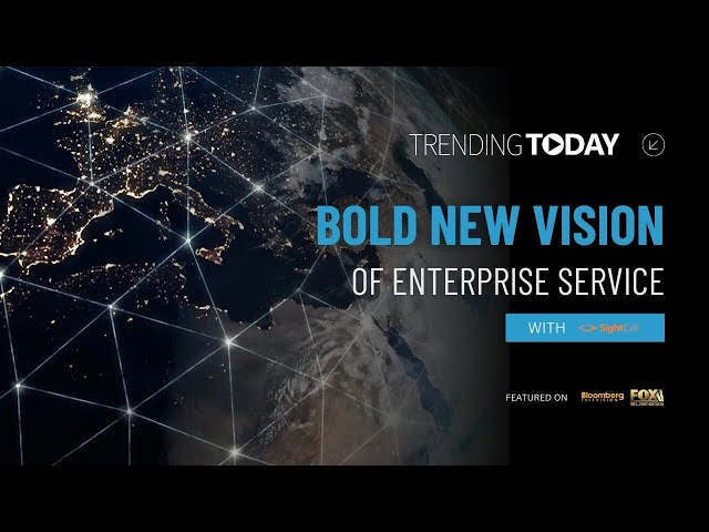 SightCall’s Bold New VISION of Enterprise Service Showcased on A&E's Trending Today