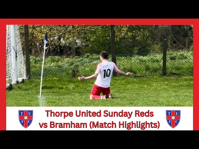 Thorpe United Sunday Reds vs Bramham Sundays (Full Match Highlights) ⚽️