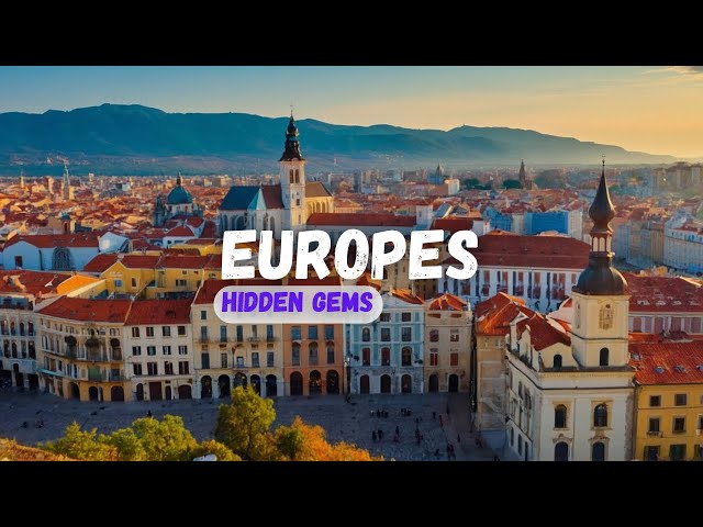 Europe Hidden Gems: 5 Most Underrated Cities