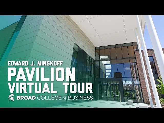 Edward J. Minskoff Pavilion Virtual 2023 Tour - Broad College of Business