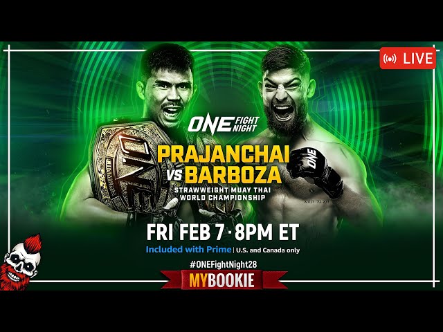 🔴ONE Fight Night 28: Prajanchai vs. Barboza | MMA, Muay Thai, Kickboxing LIVE STREAM + UFC 312!