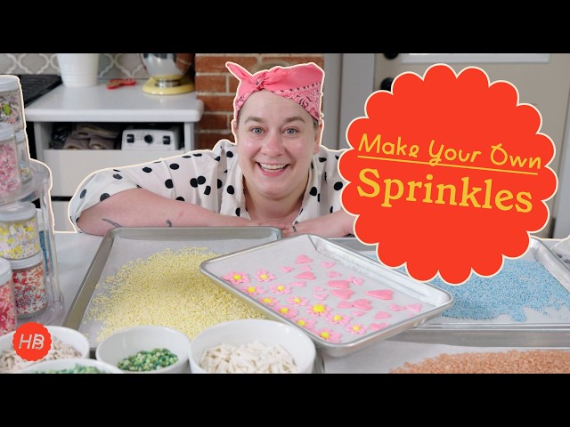 Sprinklepalooza! Impressive Custom Sprinkles | Happy Baking with Erin Jeanne McDowell