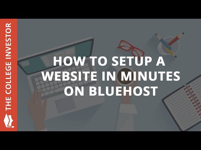 How To Start A Blog Or Personal Website On Bluehost In 10 Minutes or Less