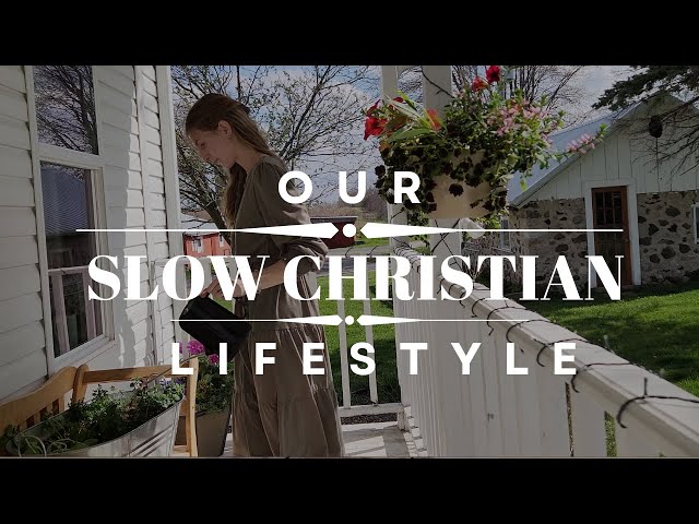 The Art of Slow Christian Living I Traditional Homemaking