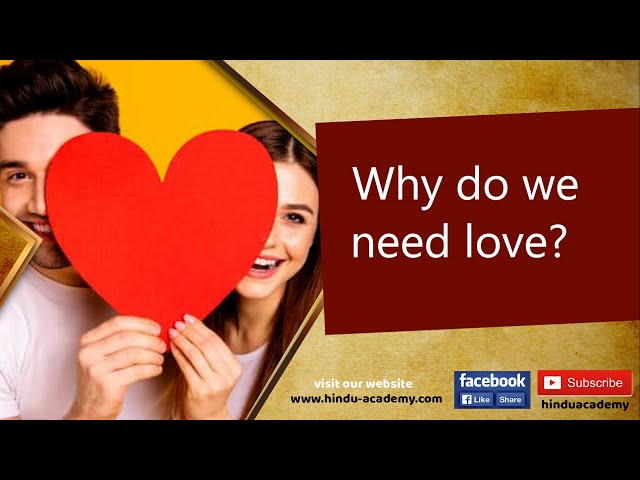 Why Do We Need Love? A Hindu Perspective |Jay Lakhani | Hindu Academy #LoveInHinduism #LoveAndLife