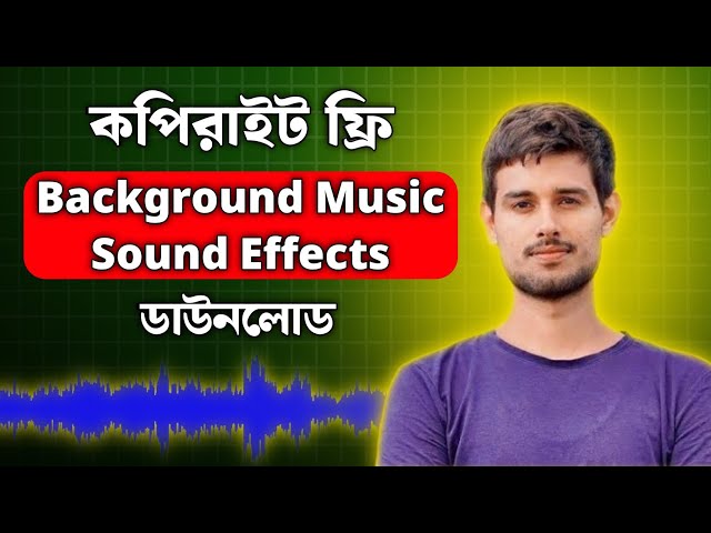 How To Download Copyright Free Background Music And Sound Effects 2025 In Bangla |