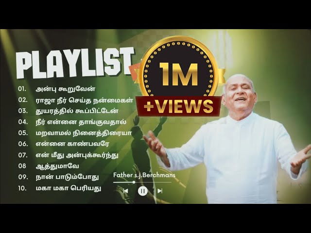 Father s.j.Berchmans all time hit songs Tamil/ Tamil Christian songs playlist.