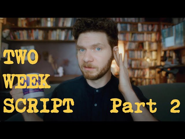 How to Write a Movie in 2 Weeks - Part 2