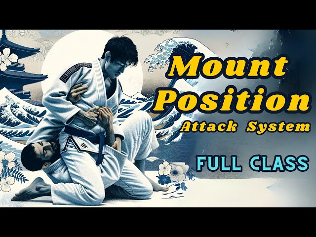 Mastering Attacks from Mount Position / Full Class #3 "BJJ from Okinawa"