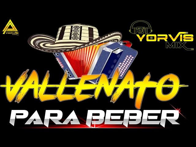 🎤♬♪ MIX VALLENATO DE DESPECHO PARA BEBER🍻 - Dj Yorvis Mix