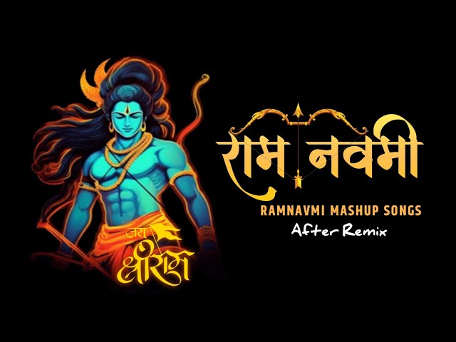 Ram Navami Mashup | Shree Ram Mashup | Ram Navami Song | After Remix