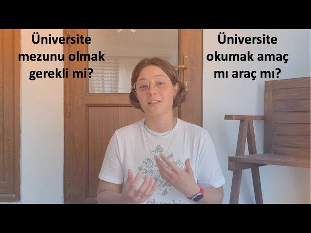 Üniversite okumalı myım?