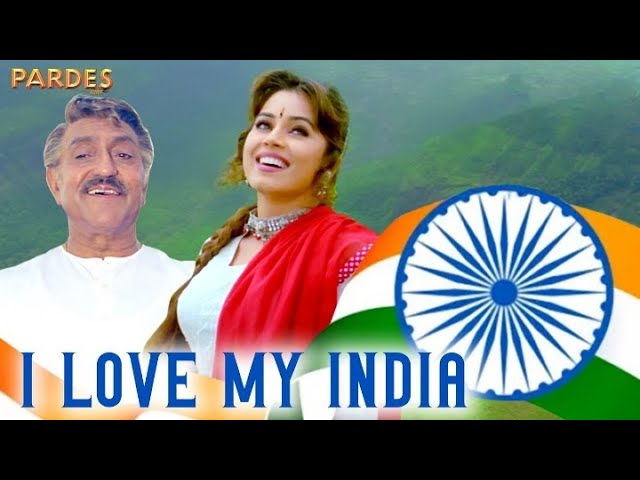 I Love My India | Lyrical Video | Republic Day Song | Pardes | 26 January Song | Desh Bhakti Song