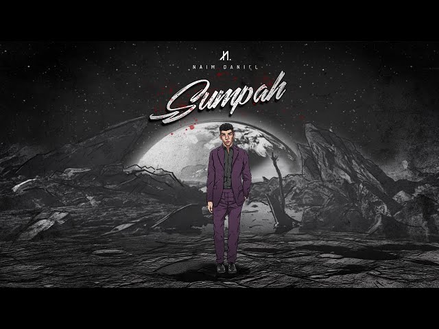 Naim Daniel - Sumpah (Official Music/ Lyrics Video)