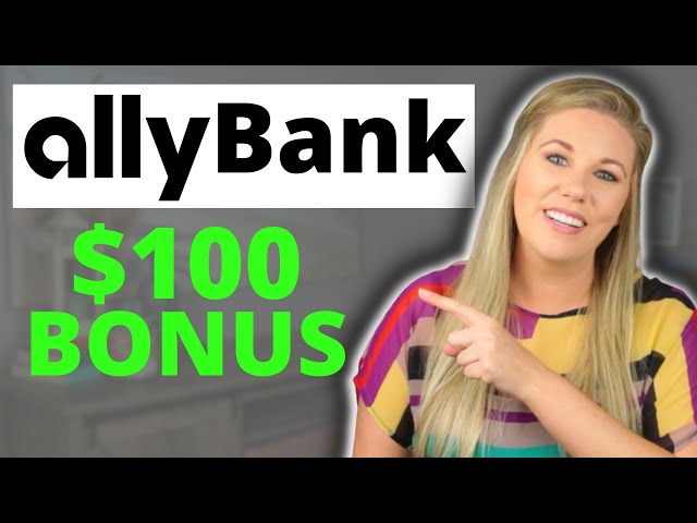 How To Get $100 BONUS when opening an account with Ally Bank | High Yield Savings Account