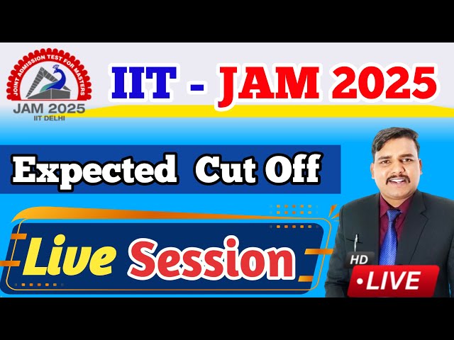 IIT JAM Expected Cut Off 2025 | iit jam 2025 expected cut off marks