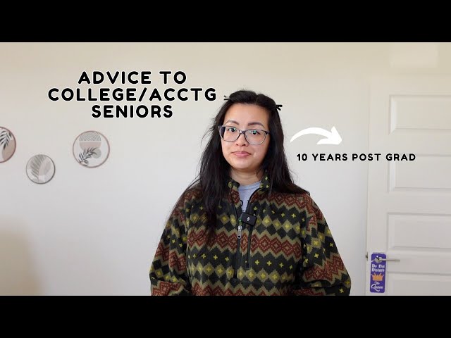 Advice to College/Acctg Seniors! | Post-Grad | Dating