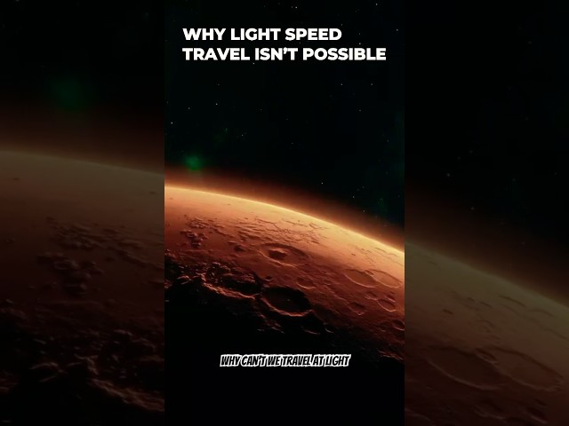 Why Light Speed Travel Isn’t Possible? #shorts #space