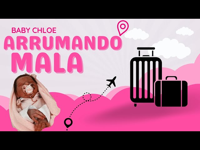 Arrumando a Mala de Viagem | Bebê Reborn Chloe