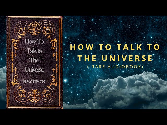 How to Talk to the Universe | Book 1 Full Audiobook