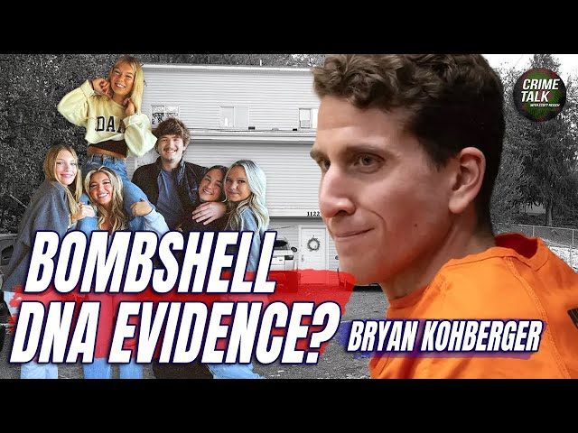 Bryan Kohberger: Bombshell DNA Evidence? Let's Talk About It!