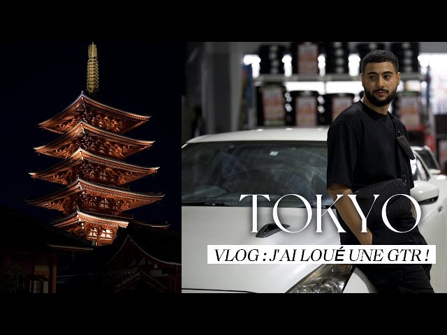 VLOG JAPON EP 3 TOKYO : J'AI LOUÉ UNE GTR !