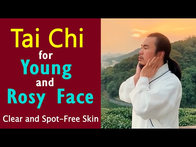 Tai Chi Exercises for Clearing Spots and Acne on Your Face | Young and Rosy Face