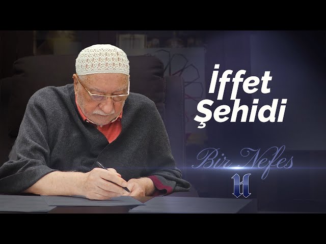 İffet Şehidi | Bir Nefes -55- | M. Fethullah Gülen Hocaefendi