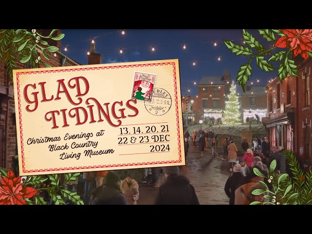 Glad Tidings at Black Country Living Museum