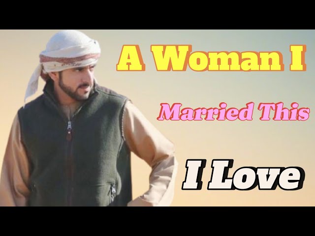 New Fazza | A Woman I Married | Sheik Hamdan Poetry | Crown Prince of Dubai Prince Fazza Poem 2024