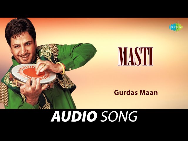 Masti | Gurdas Maan | Old Punjabi Songs | Punjabi Songs 2022