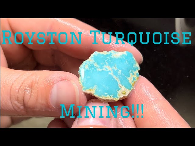 Mining at the world famous Royston Turquoise mine!