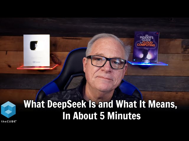 Ep. 31 What DeepSeek Is and What It Means, In About 5 Minutes | AI Inisghts & Innovation