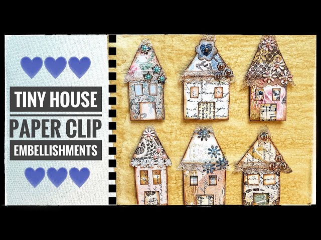 Tiny House Altered Paper Clip Embellishments