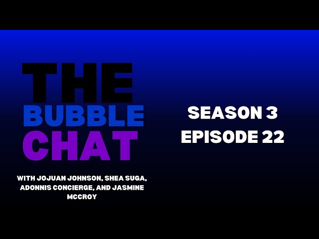 The Bubble Chat (Season 3 Episode 22)