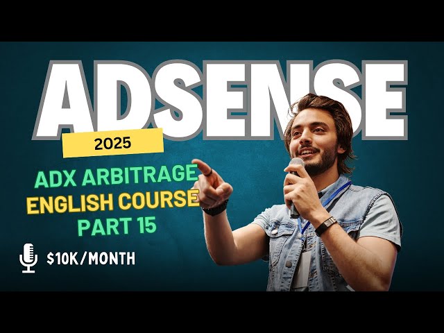 AdSense Arbitrage English Course |   Contact US | Step By Step | Part 15 | 2025