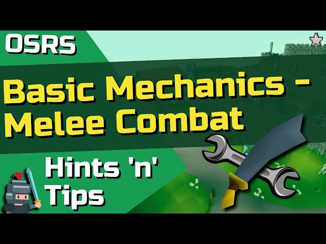 OSRS Melee Combat Mechanics - Basic Guide