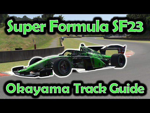 iRacing Track Guide Okayama | Super Formula SF23 | W3 S4 2023