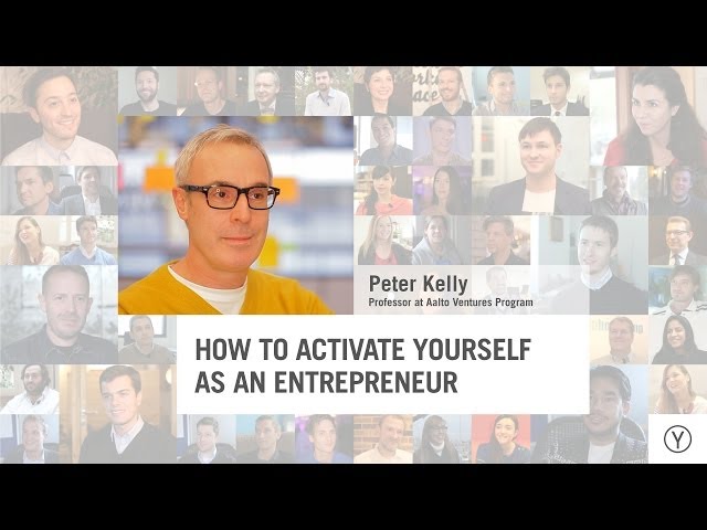 How to Activate Yourself as an Entrepreneur | Peter Kelly