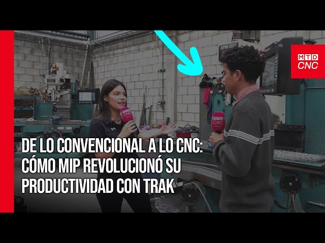 Transforma tu taller: La historia de éxito de MIP con las fresadoras CNC de TRAK Machine Tools