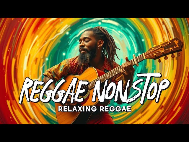 BEST ENGLISH REGGAE RELAXING || RELAXING REGGAE SONGS || PEWZ REGGAE SERENITY