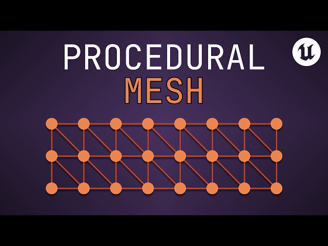 Procedural Mesh Generation - Deep Dive