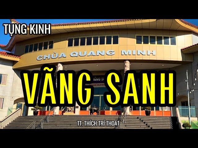 Tụng Kinh: Vãng Sanh - Trì Tụng HT. Thích Trí Thoát