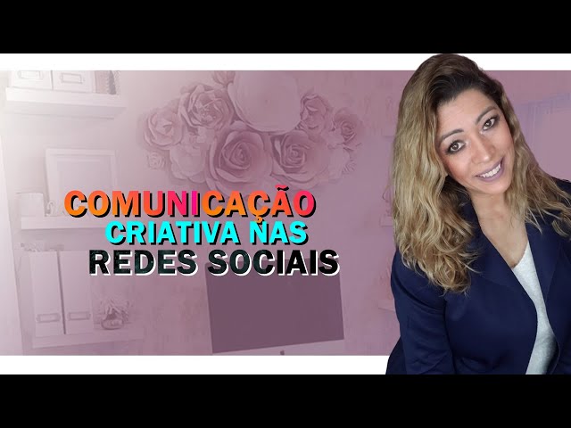 Comunicação criativa nas redes sociais