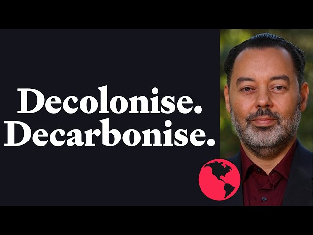 Decolonise to Decarbonise | Fadhel Kaboub