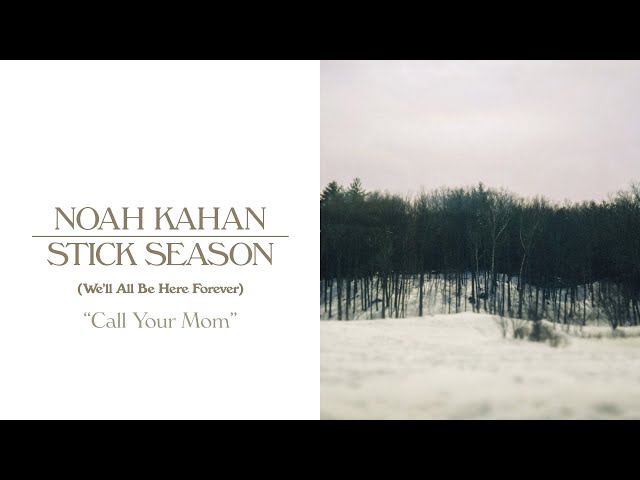 Noah Kahan - Call Your Mom (Official Lyric Video)