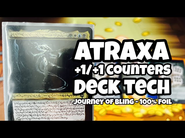 Atraxa, Praetors' Voice Deck Tech - THE FULL BLING // +1/+1 Counters // MTG // EDH // Commander