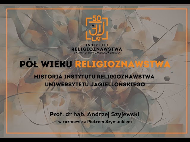 Pół wieku religioznawstwa. Historia Instytutu Religioznawstwa Uniwersytetu Jagiellońskiego