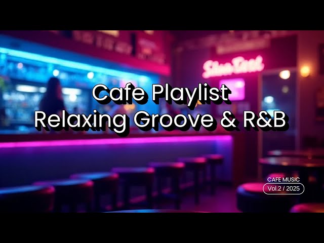 Groove & R&B Instrumentals for Relaxing Vibes in Cafes and Restaurants