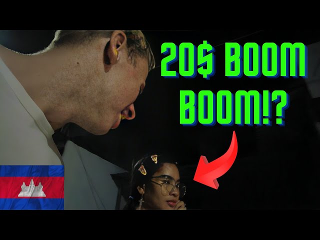 20 DOLLAR BOOM BOOM IN SIEM REAP, CAMBODIA!?